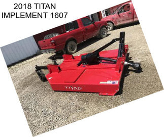 2018 TITAN IMPLEMENT 1607