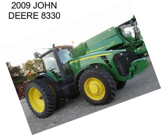 2009 JOHN DEERE 8330