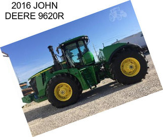 2016 JOHN DEERE 9620R