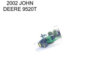 2002 JOHN DEERE 9520T