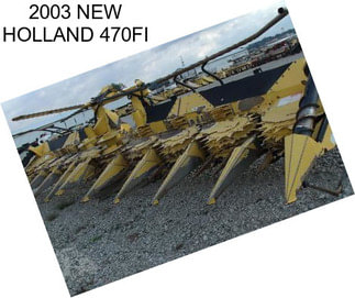 2003 NEW HOLLAND 470FI