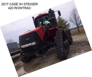 2017 CASE IH STEIGER 420 ROWTRAC