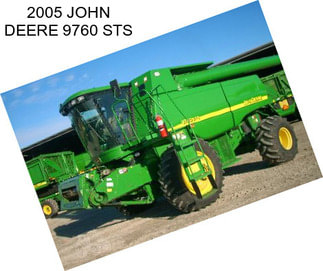 2005 JOHN DEERE 9760 STS