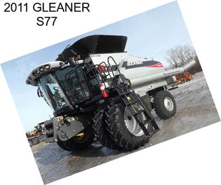 2011 GLEANER S77