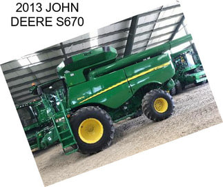 2013 JOHN DEERE S670