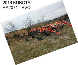 2018 KUBOTA RA2071T EVO