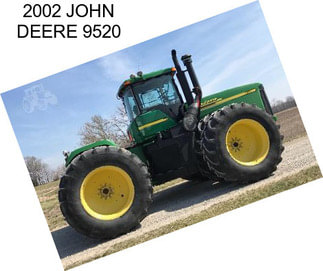 2002 JOHN DEERE 9520