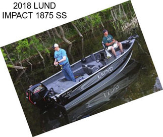 2018 LUND IMPACT 1875 SS