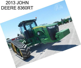 2013 JOHN DEERE 8360RT