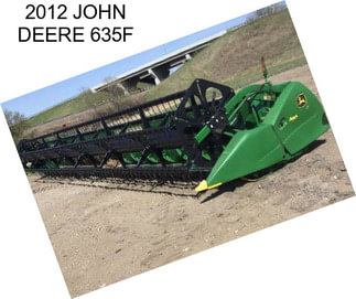 2012 JOHN DEERE 635F