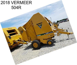 2018 VERMEER 504R