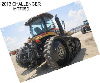 2013 CHALLENGER MT765D