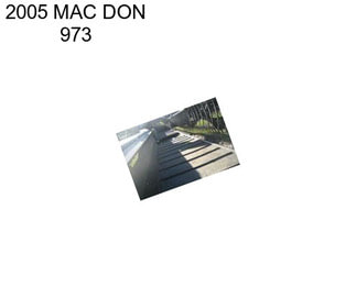 2005 MAC DON 973