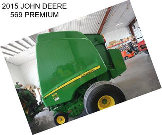 2015 JOHN DEERE 569 PREMIUM