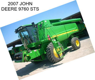 2007 JOHN DEERE 9760 STS