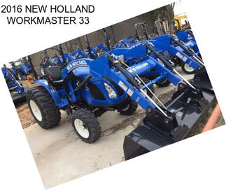 2016 NEW HOLLAND WORKMASTER 33