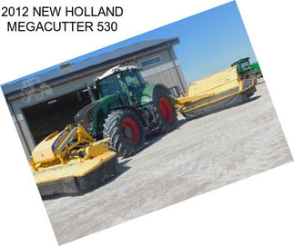 2012 NEW HOLLAND MEGACUTTER 530
