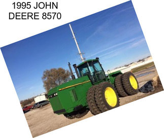 1995 JOHN DEERE 8570