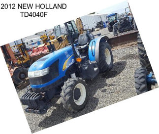 2012 NEW HOLLAND TD4040F