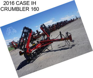 2016 CASE IH CRUMBLER 160