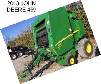 2013 JOHN DEERE 459