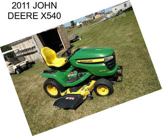 2011 JOHN DEERE X540