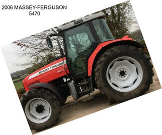 2006 MASSEY-FERGUSON 5470