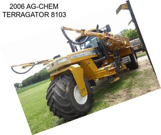 2006 AG-CHEM TERRAGATOR 8103