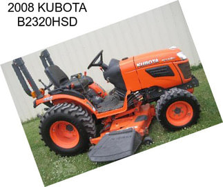 2008 KUBOTA B2320HSD