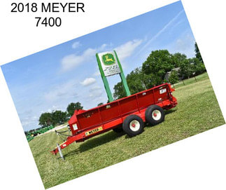 2018 MEYER 7400