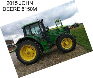 2015 JOHN DEERE 6150M