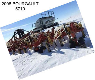 2008 BOURGAULT 5710