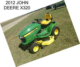 2012 JOHN DEERE X320