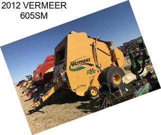 2012 VERMEER 605SM