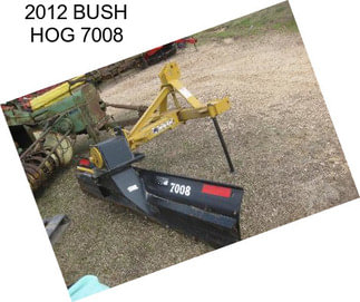 2012 BUSH HOG 7008