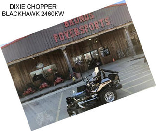 DIXIE CHOPPER BLACKHAWK 2460KW