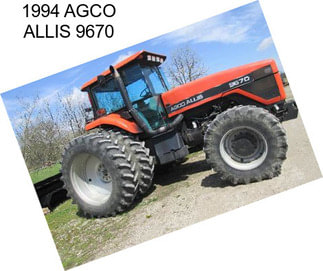 1994 AGCO ALLIS 9670