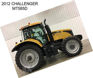 2012 CHALLENGER MT585D