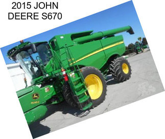 2015 JOHN DEERE S670