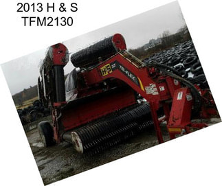 2013 H & S TFM2130