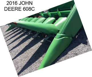 2016 JOHN DEERE 608C