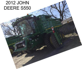 2012 JOHN DEERE S550