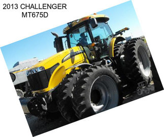 2013 CHALLENGER MT675D