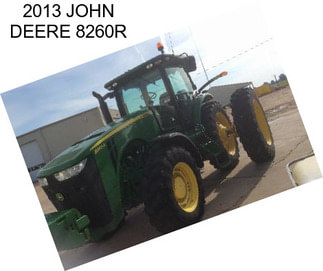 2013 JOHN DEERE 8260R