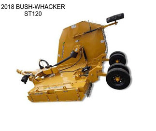 2018 BUSH-WHACKER ST120
