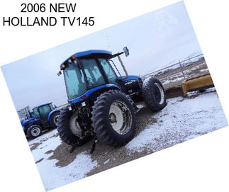 2006 NEW HOLLAND TV145