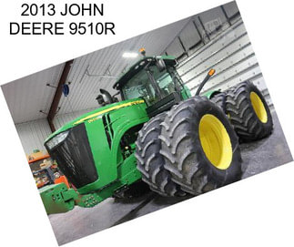 2013 JOHN DEERE 9510R