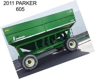 2011 PARKER 605