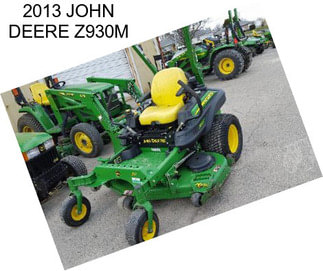 2013 JOHN DEERE Z930M