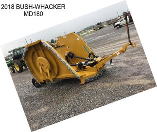 2018 BUSH-WHACKER MD180